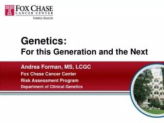 Genetics: For this Generation and the Next