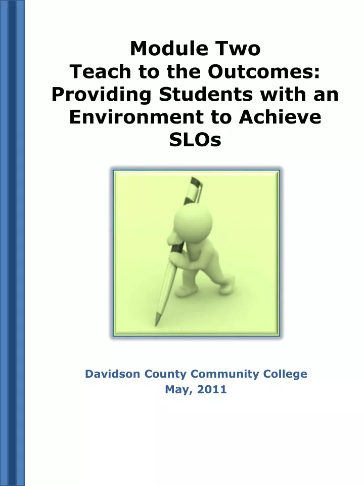module two teach to the outcomes providing students with an environment to achieve slos