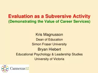 Evaluation as a Subversive Activity  (Demonstrating the Value of Career Services)