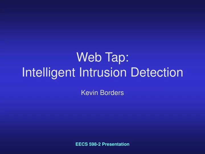 web tap intelligent intrusion detection