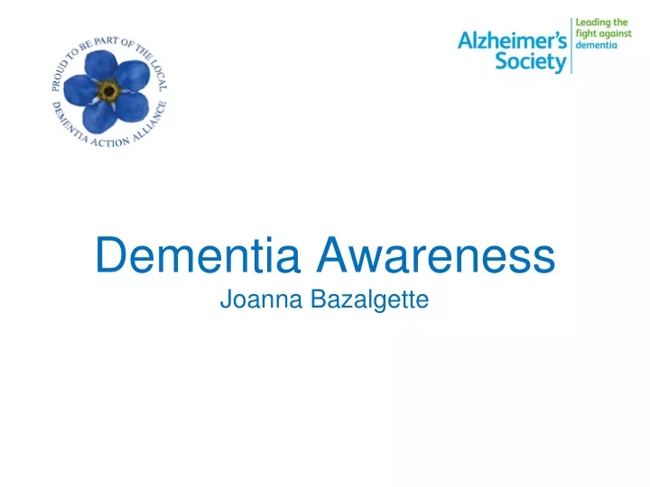 dementia awareness joanna bazalgette