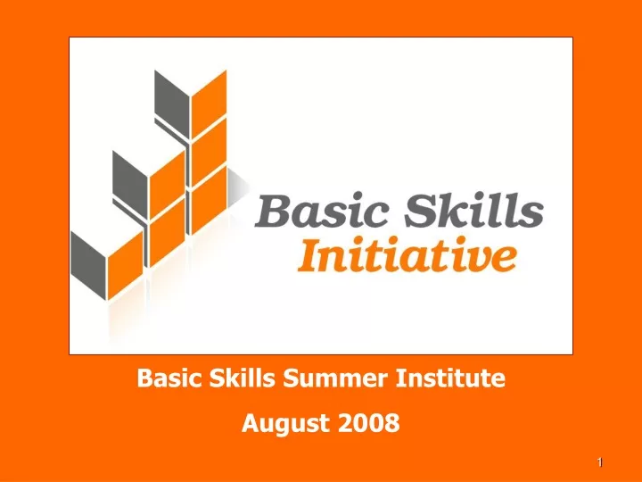 basic skills summer institute august 2008