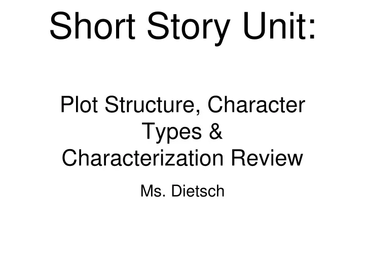 short story unit plot structure character types characterization review