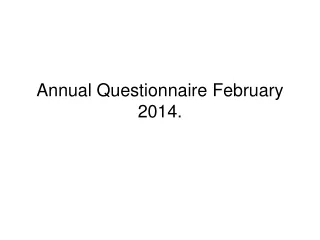 Annual Questionnaire February 2014.