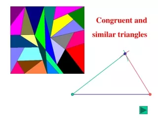 Congruent and  similar triangles