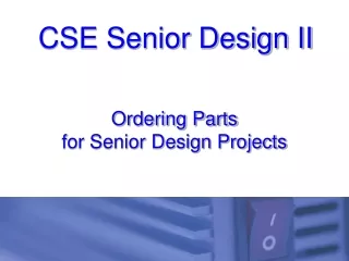 Ordering Parts for Senior Design Projects