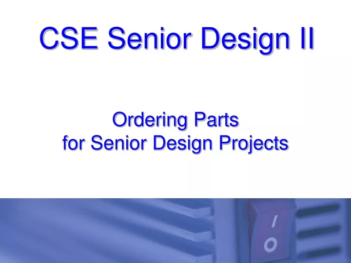 ordering parts for senior design projects