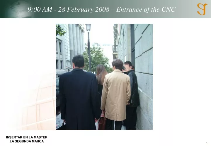 9 00 am 28 february 2008 entrance of the cnc
