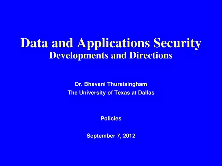 data and applications security developments and directions