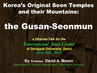 Korea’s Original Seon Temples and their Mountains: the Gusan-Seonmun