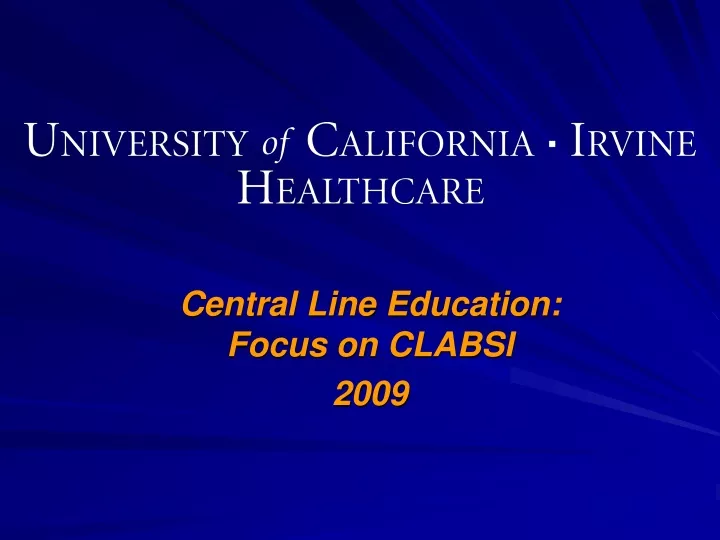 central line education focus on clabsi 2009