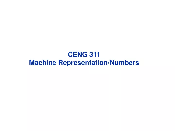 ceng 311 machine representation numbers