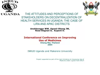Anokbonggo WW, Ogwal-Okeng JW, Ross-Degnan D,  Aupont O.  International Conference on Improving