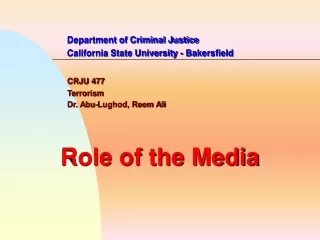 Department of Criminal Justice 		California State University - Bakersfield CRJU 477 		Terrorism