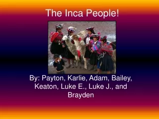 The Inca People!