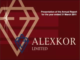 Presentation of the Annual Report for the year ended 31 March 2011
