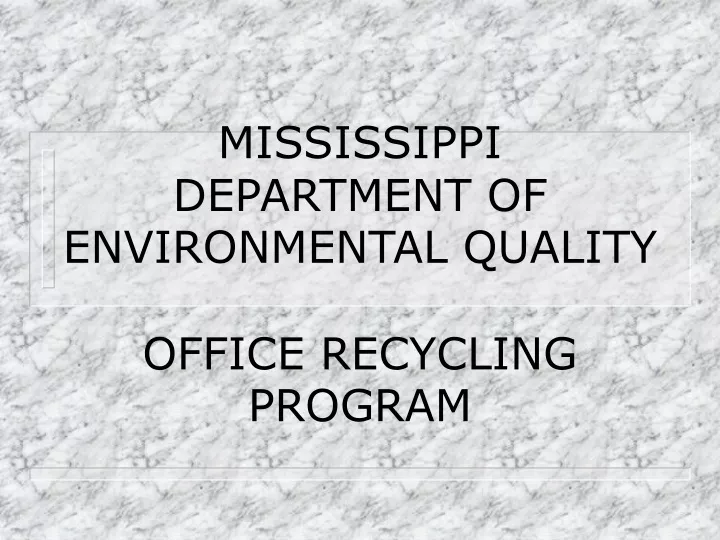 mississippi department of environmental quality office recycling program