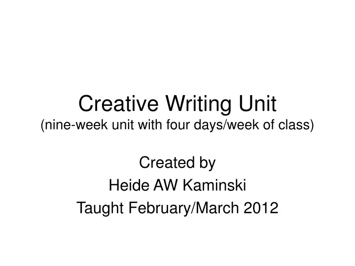 creative writing unit nine week unit with four days week of class