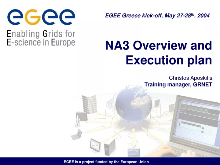 na3 overview and execution plan christos aposkitis training manager grnet