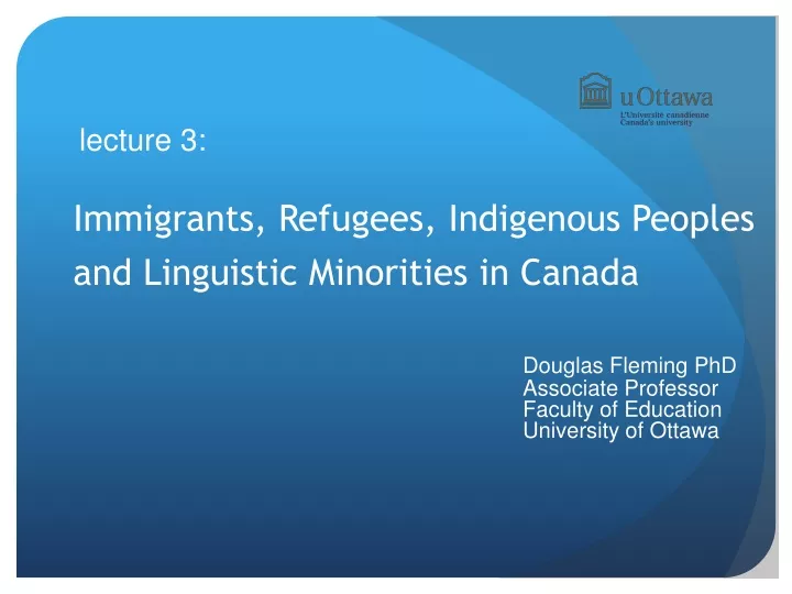 lecture 3 immigrants refugees i ndigenous peoples