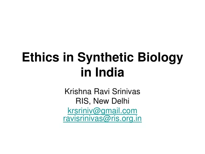 ethics in synthetic biology in india