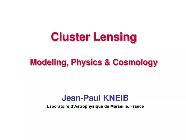 cluster lensing modeling physics cosmology