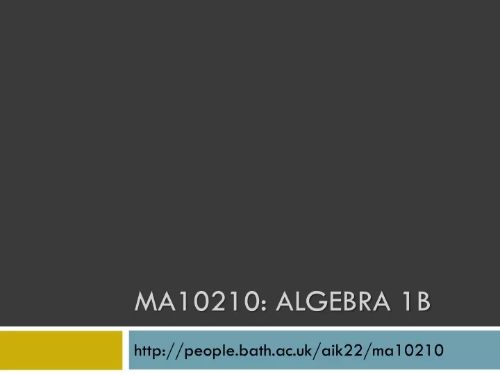ma10210 algebra 1b