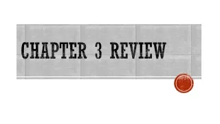 Chapter 3 review