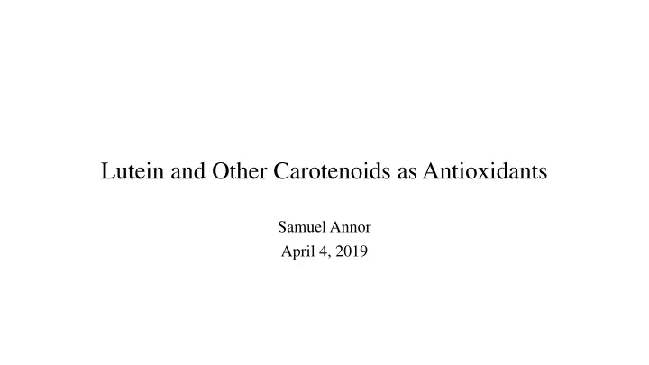 lutein and other carotenoids as antioxidants