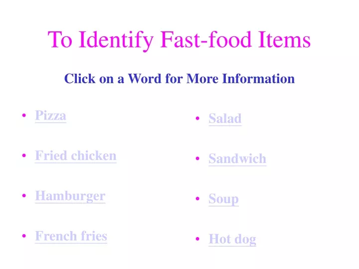 to identify fast food items click on a word for more information