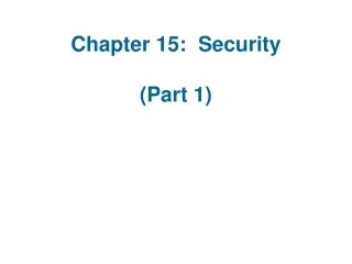 Chapter 15:  Security (Part 1)