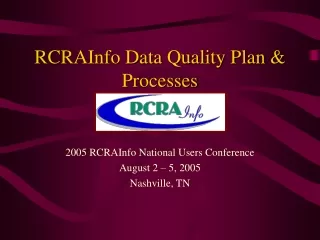 RCRAInfo Data Quality Plan &amp; Processes