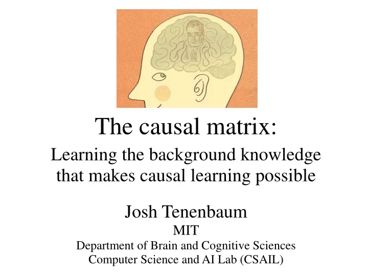 the causal matrix learning the background