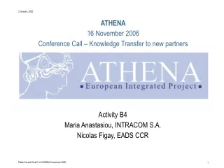 Activity  B4 Maria Anastasiou, INTRACOM S.A. Nicolas Figay, EADS CCR