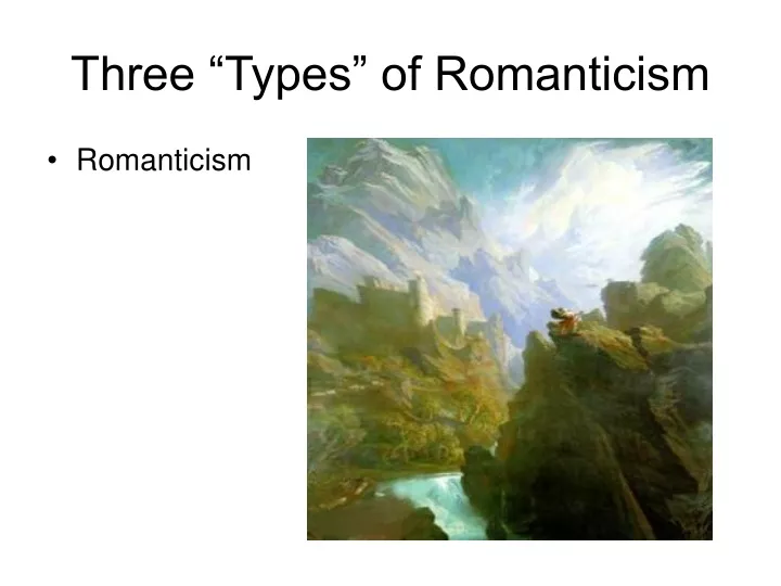 three types of romanticism