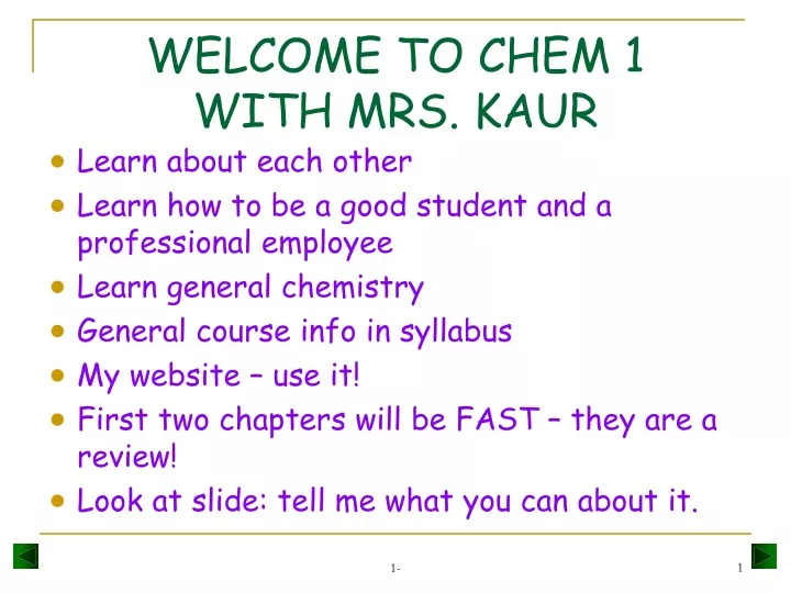 welcome to chem 1 with mrs kaur