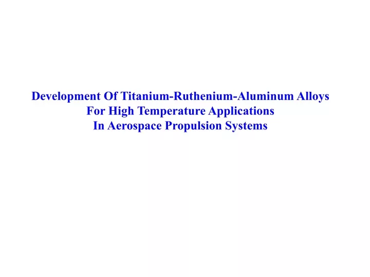 development of titanium ruthenium aluminum alloys
