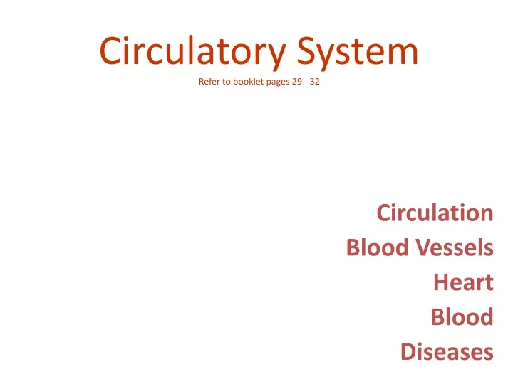 circulatory system refer to booklet pages 29 32