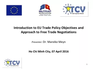 Introduction to EU Trade Policy Objectives and Approach to Free Trade Negotiations