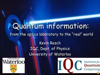 Kevin Resch IQC, Dept. of Physics University of Waterloo