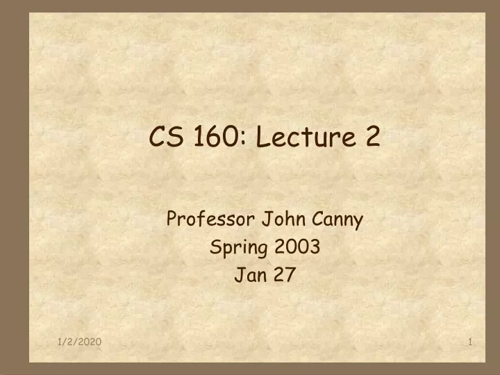 cs 160 lecture 2