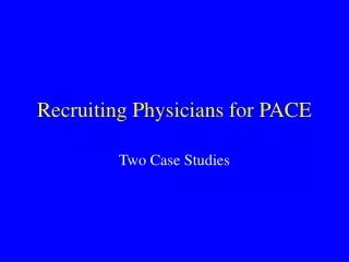 Recruiting Physicians for PACE