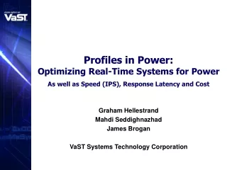 Graham Hellestrand Mahdi Seddighnazhad James Brogan VaST Systems Technology Corporation