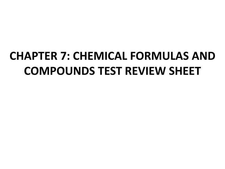 chapter 7 chemical formulas and compounds test review sheet