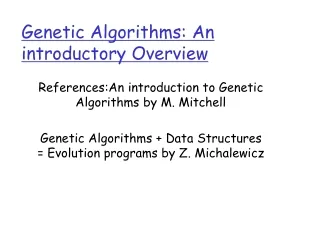 Genetic Algorithms: An introductory Overview