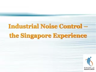 Industrial Noise Control – the Singapore Experience
