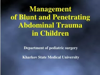 Management of Blunt and Penetrating Abdominal Trauma in Children