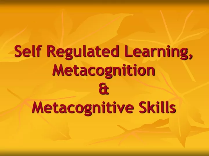 self regulated learning metacognition metacognitive skills
