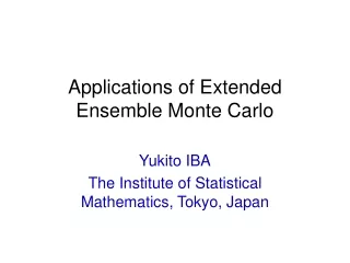 Applications of Extended Ensemble Monte Carlo