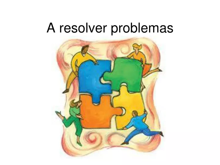 a resolver problemas